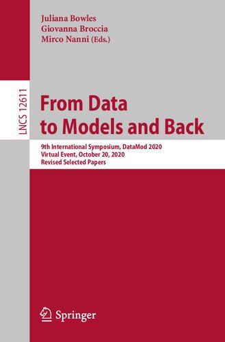 From data to models and back : 9th International Symposium, DataMod 2020, Virtual Event, October 20, 2020, Revised Selected Papers