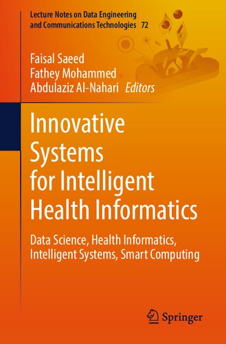 Innovative systems for intelligent health informatics : data science, health informatics, intelligent systems, smart computing