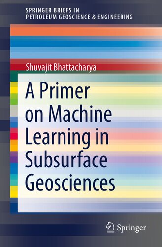 A primer on machine learning in subsurface geosciences