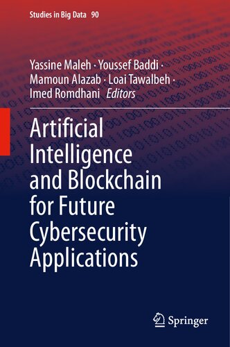 Artificial intelligence and blockchain for future cybersecurity applications