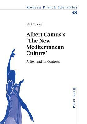 Albert Camus's 'The New Mediterranean Culture'