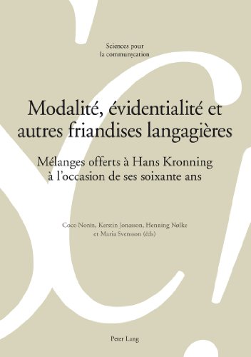 Modalite, Evidentialite Et Autres Friandises Langagieres