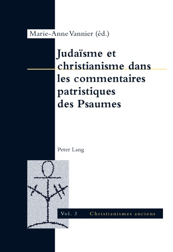 Judaisme Et Christianisme Dans Les Commentaires Patristiques Des Psaumes