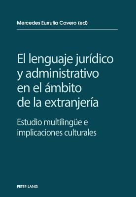 El Lenguaje Juridico y Administrativo En El Ambito de La Extranjeria