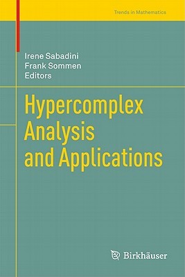 Hypercomplex Analysis and Applications