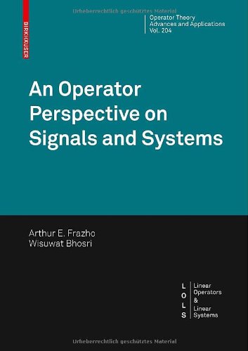 An Operator Perspective On Signals And Systems (Operator Theory