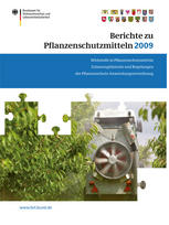 Berichte zu Pflanzenschutzmitteln 2009 : Wirkstoffe in Pflanzenschutzmitteln ; Zulassungshistorie und Regelungen der Pflanzenschutz-Anwendungsverordnung