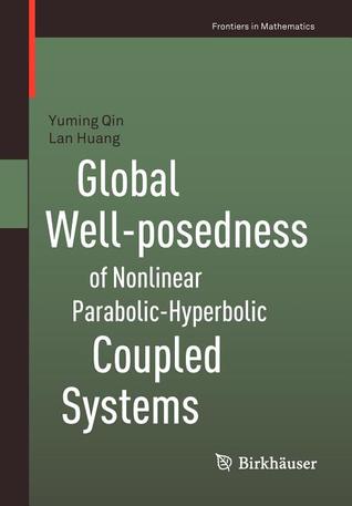 Global Well-Posedness of Nonlinear Parabolic-Hyperbolic Coupled Systems