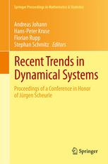 Recent Trends in Dynamical Systems : Proceedings of a Conference in Honor of Jürgen Scheurle