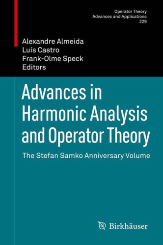 Advances in Harmonic Analysis and Operator Theory