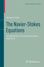 The Navier-Stokes Equations An Elementary Functional Analytic Approach