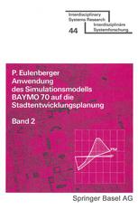 Anwendung des Simulationsmodells BAYMO 70 auf die Stadtentwicklungsplanung Band 2: Bevölkerung, Betriebe und Wohnungen