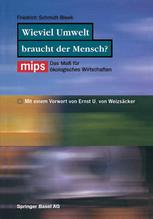 Wieviel Umwelt braucht der Mensch? &lt;Emphasis Type='Bold'&gt;MIPS&lt;Emphasis&gt; -- Das Maß für ökologisches Wirtschaften