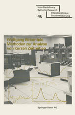 Methoden zur Analyse von kurzen Zeitreihen : Simulation Stochastischer Prozesse und Ihre Analyse im Frequenz- und Zeitbereich, einschliesslich Maximum-Likelihood-Schätzungen