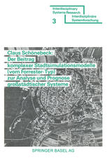 Der Beitrag komplexer Stadtsimulationsmodelle (vom Forrester-Typ) zur Analyse und Prognose großstädtischer Systeme