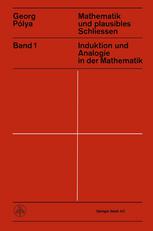 Mathematik und Plausibles Schliessen : Band 1. Induktion und Analogie in der Mathematik