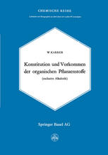Konstitution und Vorkommen der organischen Pflanzenstoffe exclusive Alkaloide.