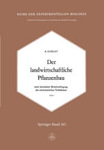 Der Landwirtschaftliche Pflanzenbau Unter Besonderer Berücksichtigung der Schweizerischen Verhältnisse