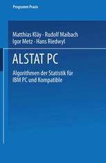 Alstat PC : Algorithmen der Statistik Für IBM PC und Kompatible.