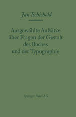 Ausgewählte Aufsätze über Fragen der Gestalt des Buches und der Typographie