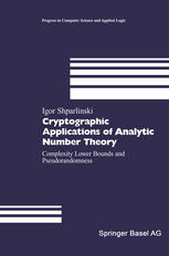 Cryptographic Applications of Analytic Number Theory : Complexity Lower Bounds and Pseudorandomness