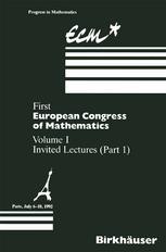 First European Congress of Mathematics : Volume I Invited Lectures Part 1.