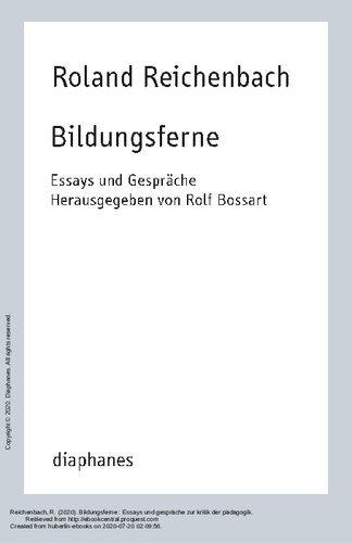 Bildungsferne Essays und Gespräche zur Kritik der Pädagogik