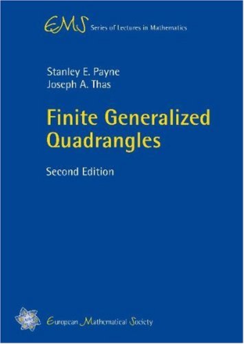 Finite Generalized Quadrangles (Ems Series Of Lectures In Mathematics)