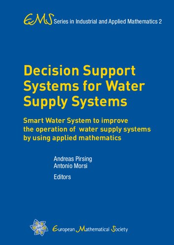 Decision Support Systems for Water Supply Systems : Smart Water System to improve the operation of water supply systems by using applied mathematics