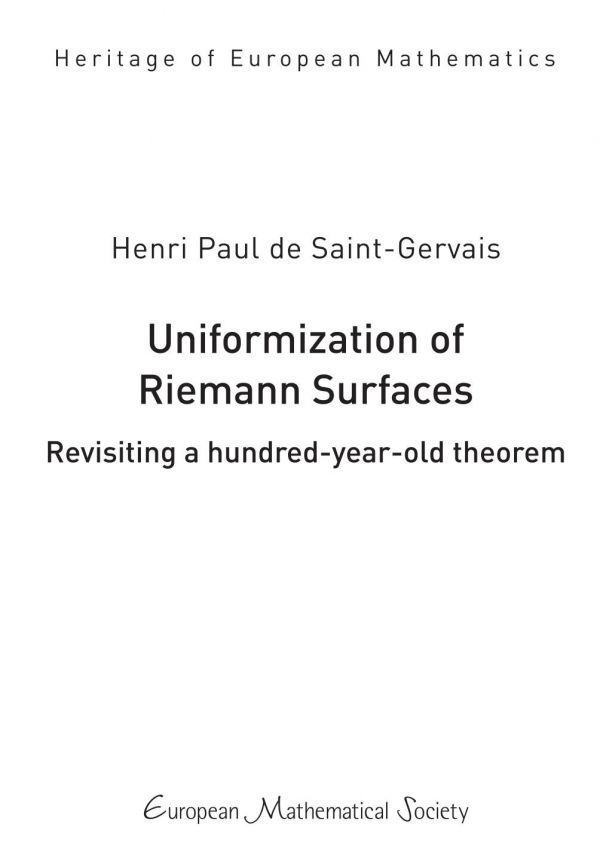 Uniformization of Riemann Surfaces : Revisiting a hundred-year-old theoremTranslated from the French by Robert G. Burns