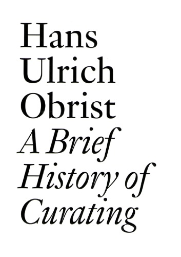 A Brief History of Curating