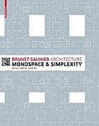 Brunet Saunier Architecture : Monospace and Simplexty.