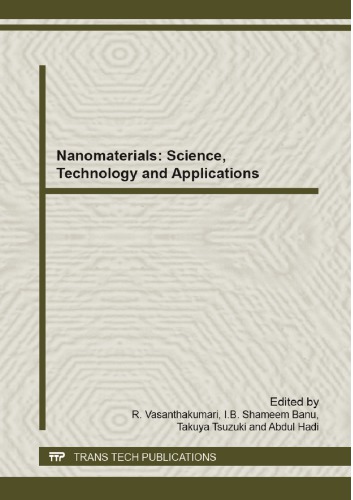 Nanomaterials: science, technology and applications : selected, peer reviewed papers from the International Conference on Nanomaterials: Science, Technology and Applications (ICNM'13), December 5-7, 2013, Chennai, India