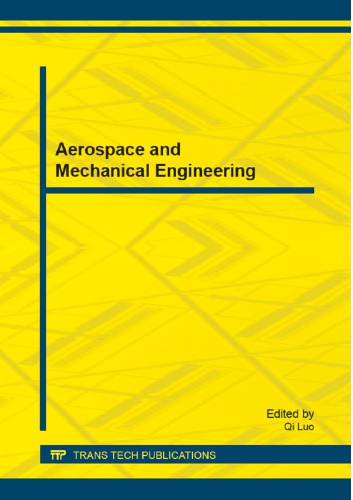 Aerospace and Mechanical Engineering: Selected, Peer Reviewed Papers From the 2014 Conference on Aerospace and Mechanical Engineering (AME 2014), April 13-14, 2014, Bangkok, Thailand