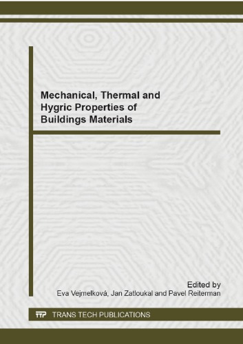 Mechanical, Thermal and Hygric Properties of Buildings Materials Selected, peer reviewed papers from the 1st International Doctoral Conference - Advanced Materials (IDC-AM), July 23-25, 2014, Zahrádky, Czech Republic