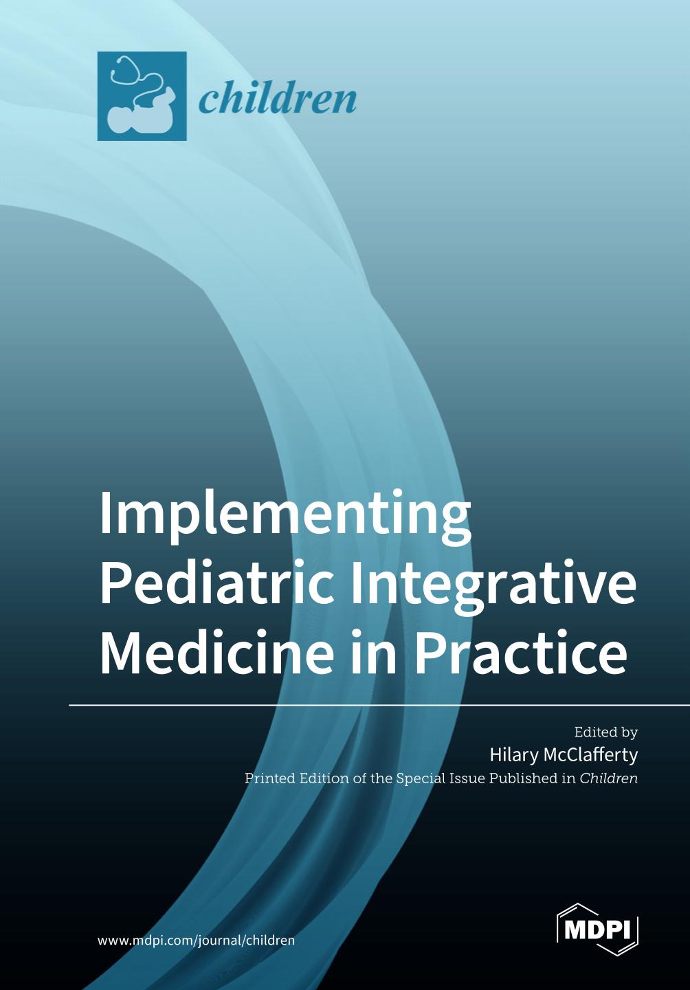 Implementing Pediatric IntegrativeMedicine in Practice