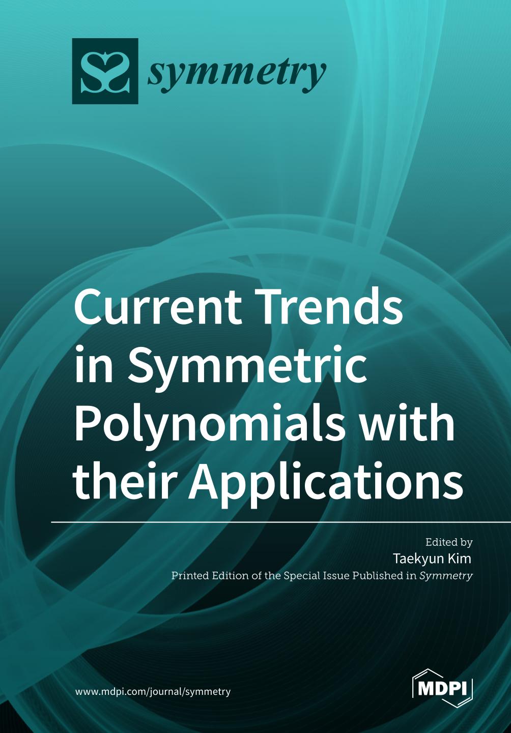 Current trends in symmetric polynomials with their applications