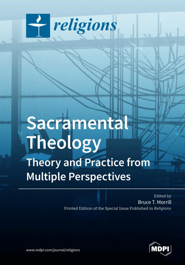 Sacramental theology : theory and practice from multiple perspectives