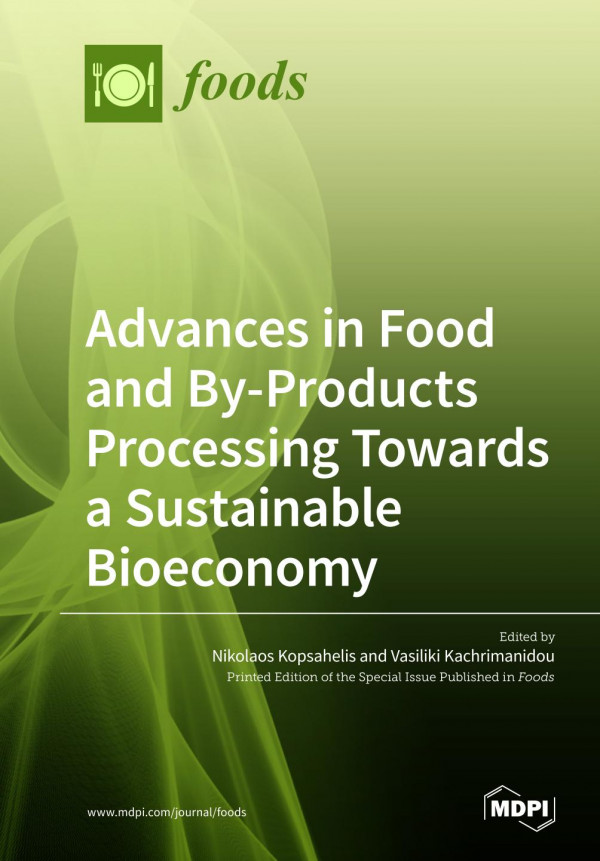 Advances in Food and By-Products Processing Towards a Sustainable Bioeconomy.