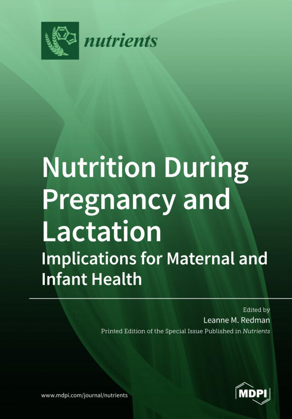 Nutrition during pregnancy and lactation : implications for maternal and infant health