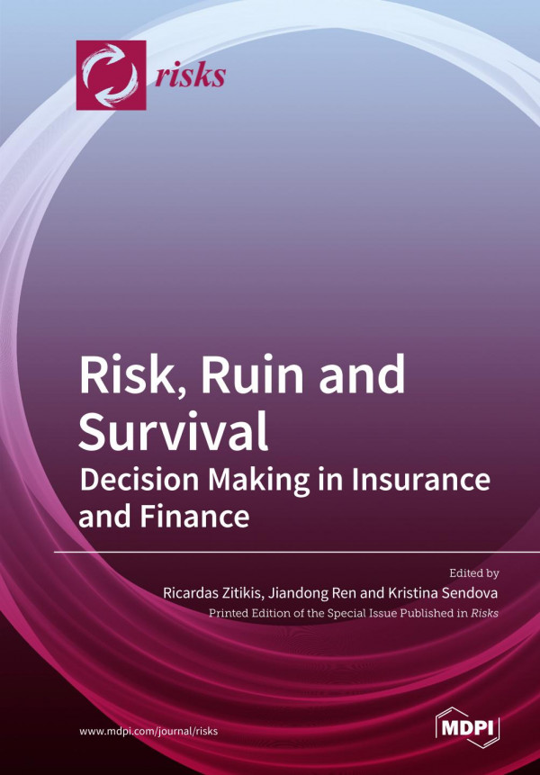 Risk, ruin and survival : decision making in insurance and finance