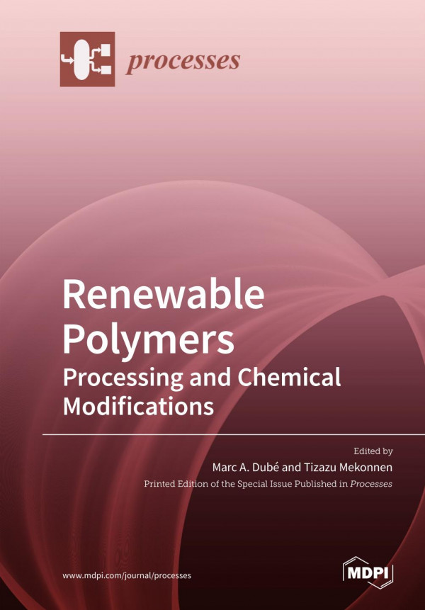 Renewable polymers: processing and chemical modifications : processing and chemical modifications