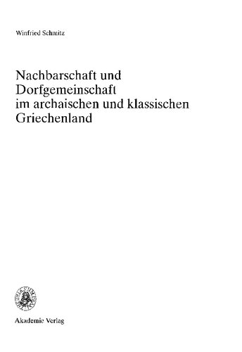 Nachbarschaft Und Dorfgemeinschaft Im Archaischen Und Klassischen Griechenland