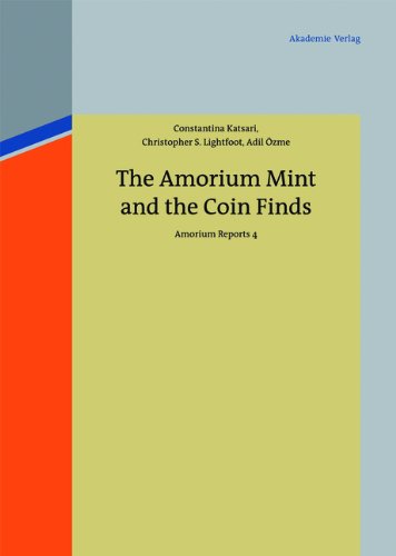 The Amorium Mint and the Coin Finds Amorium Reports 4
