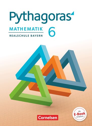 Pythagoras - Mathematik Realschule Bayern 6 / Autorinnen und Autoren Franz Babl, Utting am Ammersee [und 3 weitere]