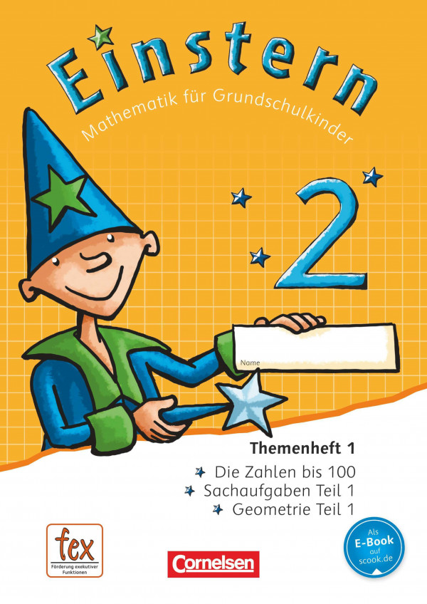 Einstern - Mathematik für Grundschulkinder. 2, [Verbrauchsmaterial], Themenh. 1 Die Zahlen bis 100, Sachaufgaben Teil 1, Geometrie Teil 1 : [fex - Förderung exekutiver Funktionen]