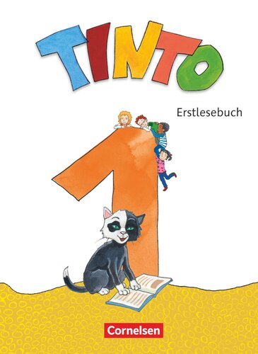 Tinto 1. Erstlesebuch / von Dr. Rüdiger Urbanek, Linda Anders, Vanessa Bollenberg, Ursula Brinkmann, Nele Granseyer, Gabriele Müller