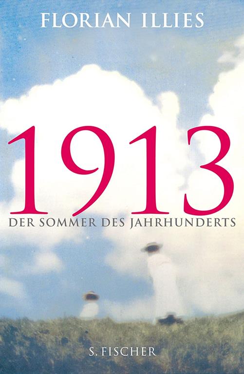 1913 Des Sommer Des Jahrhunderts