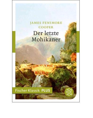 Der letzte Mohikaner Roman (Fischer Klassik PLUS)