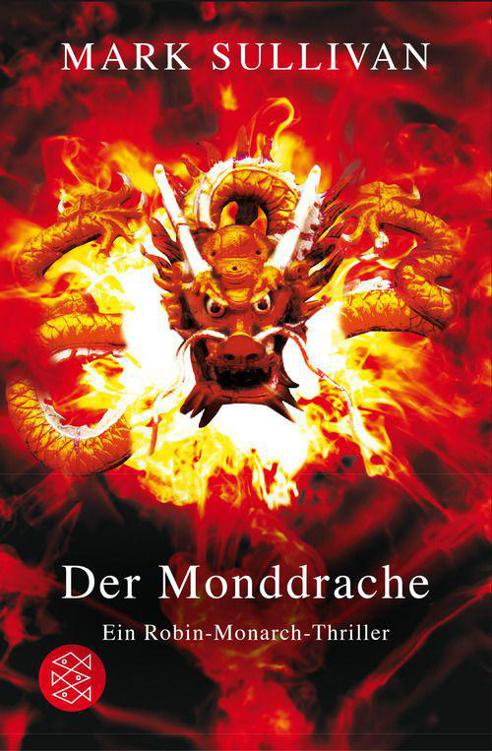 Der Monddrache Ein Robin-Monarch-Thriller